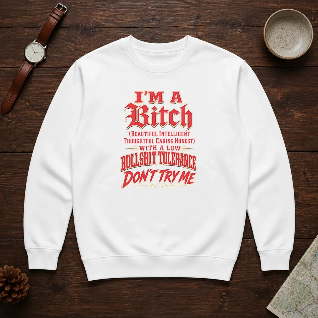 pretty-i-m-a-bitch-beautiful-intelligent-thoughtful-caring-honest-with-a-low-bullshit-tolerance-sweater Pretty I'M A Bitch Beautiful Intelligent Thoughtful Caring Honest With A Low Bullshit Tolerance Sweater