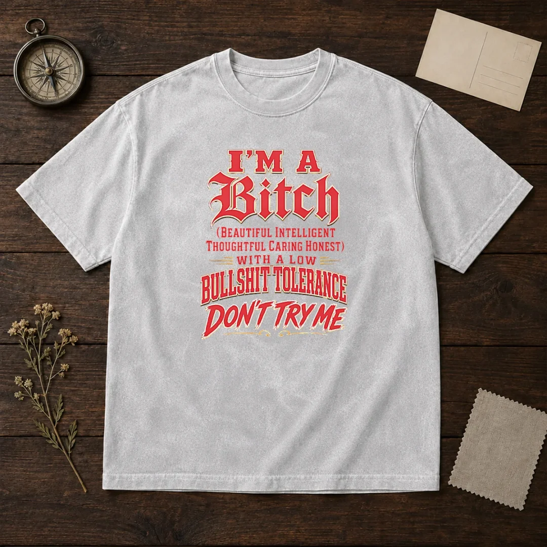 pretty-i-m-a-bitch-beautiful-intelligent-thoughtful-caring-honest-with-a-low-bullshit-tolerance-washed-t-shirt Pretty I'M A Bitch Beautiful Intelligent Thoughtful Caring Honest With A Low Bullshit Tolerance Washed T-Shirt