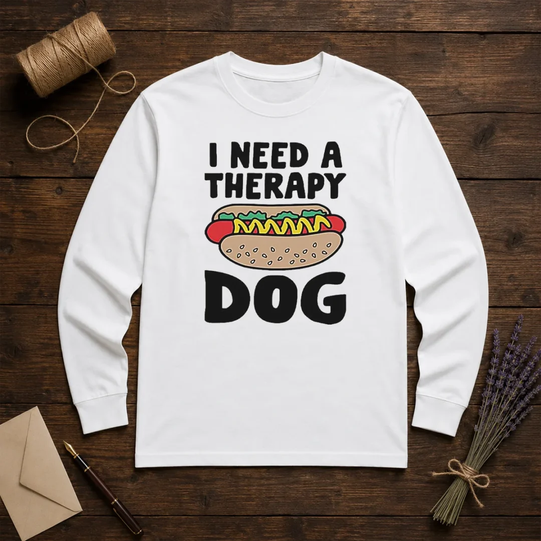 pretty-i-need-a-therapy-dog-hot-dog-pun-food-long-sleeve-shirt Pretty I Need A Therapy Dog Hot Dog Pun Food Long Sleeve Shirt in soft cotton fabric, featuring playful hot dog therapy dog pun graphic