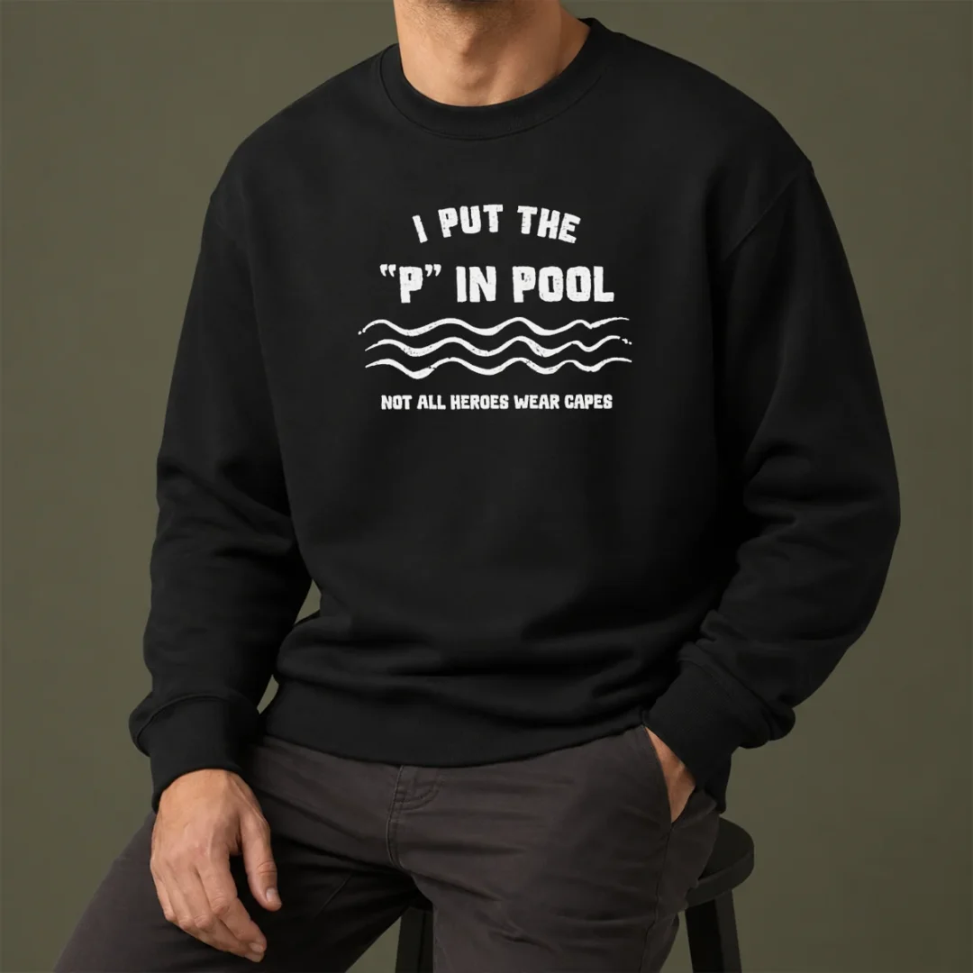 pretty-i-put-the-p-in-pool-not-all-heroes-wear-capes-swimming-sweater Pretty I Put The P In Pool Not All Heroes Wear Capes Swimming Sweater