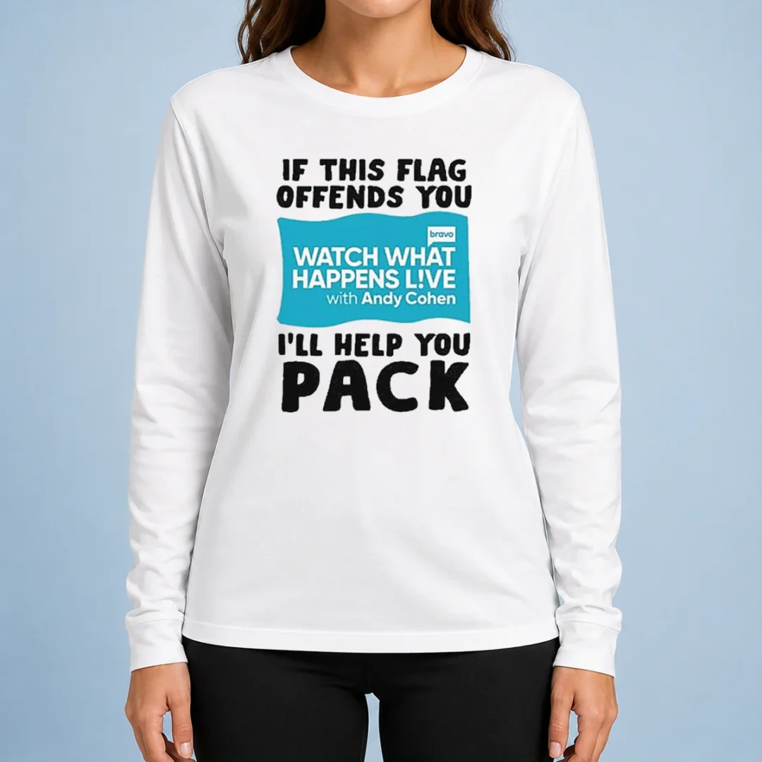 pretty-if-this-flag-offends-you-watch-what-happens-live-with-andy-cohen-i-will-help-you-long-sleeve-shirt Pretty If This Flag Offends You Watch What Happens Live With Andy Cohen I Will Help You Long Sleeve Shirt