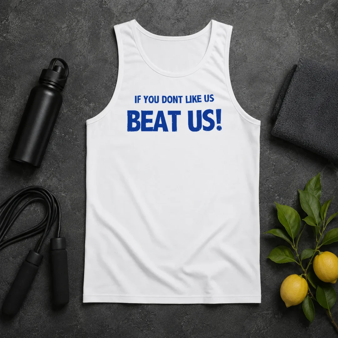 Pretty If You Dont Like US Beat US Tank Top Pretty If You Dont Like US Beat US Tank Top