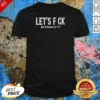 Pretty Let'S F Ck All I Need Is U Adult Humor