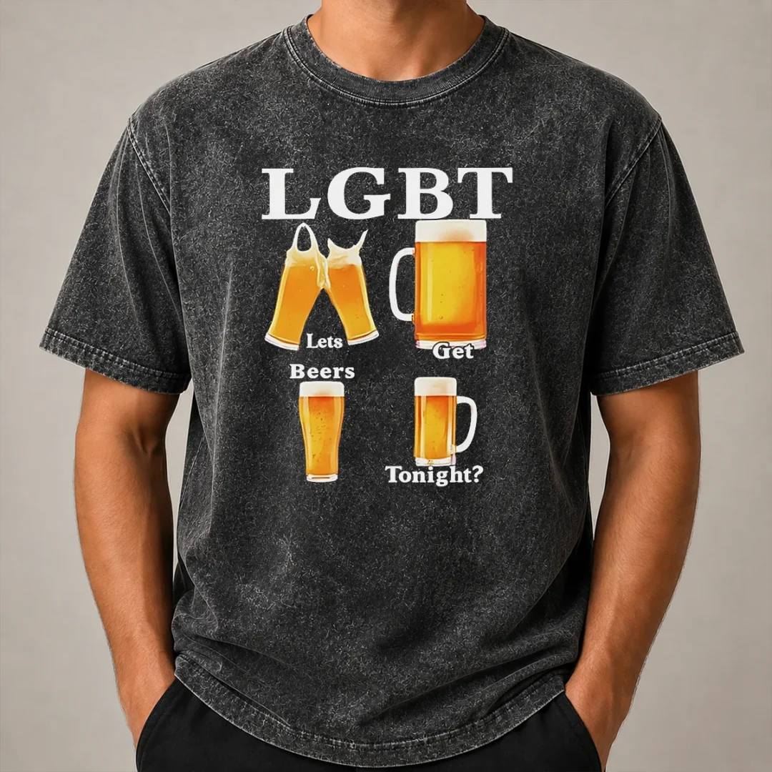 Pretty LGBT Lets Get Beers Tonight Beer Drinking Humor Washed T Shirt Pretty LGBT Lets Get Beers Tonight Beer Drinking Humor Washed T-Shirt
