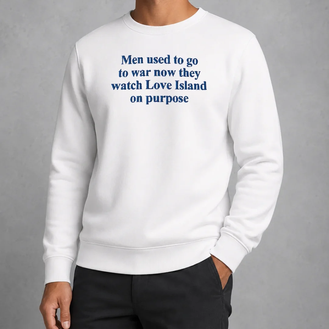 pretty-men-used-to-go-to-war-now-they-watch-love-island-on-purpose-sweater Pretty Men Used To Go To War Now They Watch Love Island On Purpose Sweater