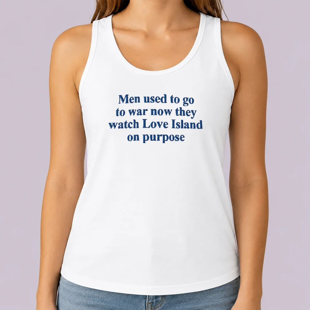 pretty-men-used-to-go-to-war-now-they-watch-love-island-on-purpose-tank-top Pretty Men Used To Go To War Now They Watch Love Island On Purpose Tank Top