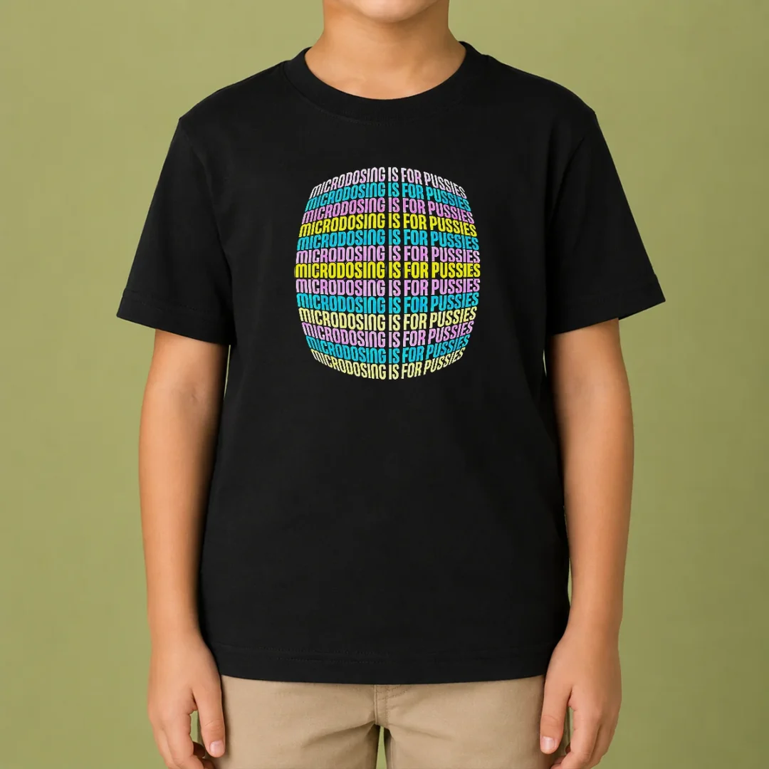 pretty-microdosing-is-for-pussies-kids-t-shirt Pretty Microdosing Is For Pussies Kids T-Shirt