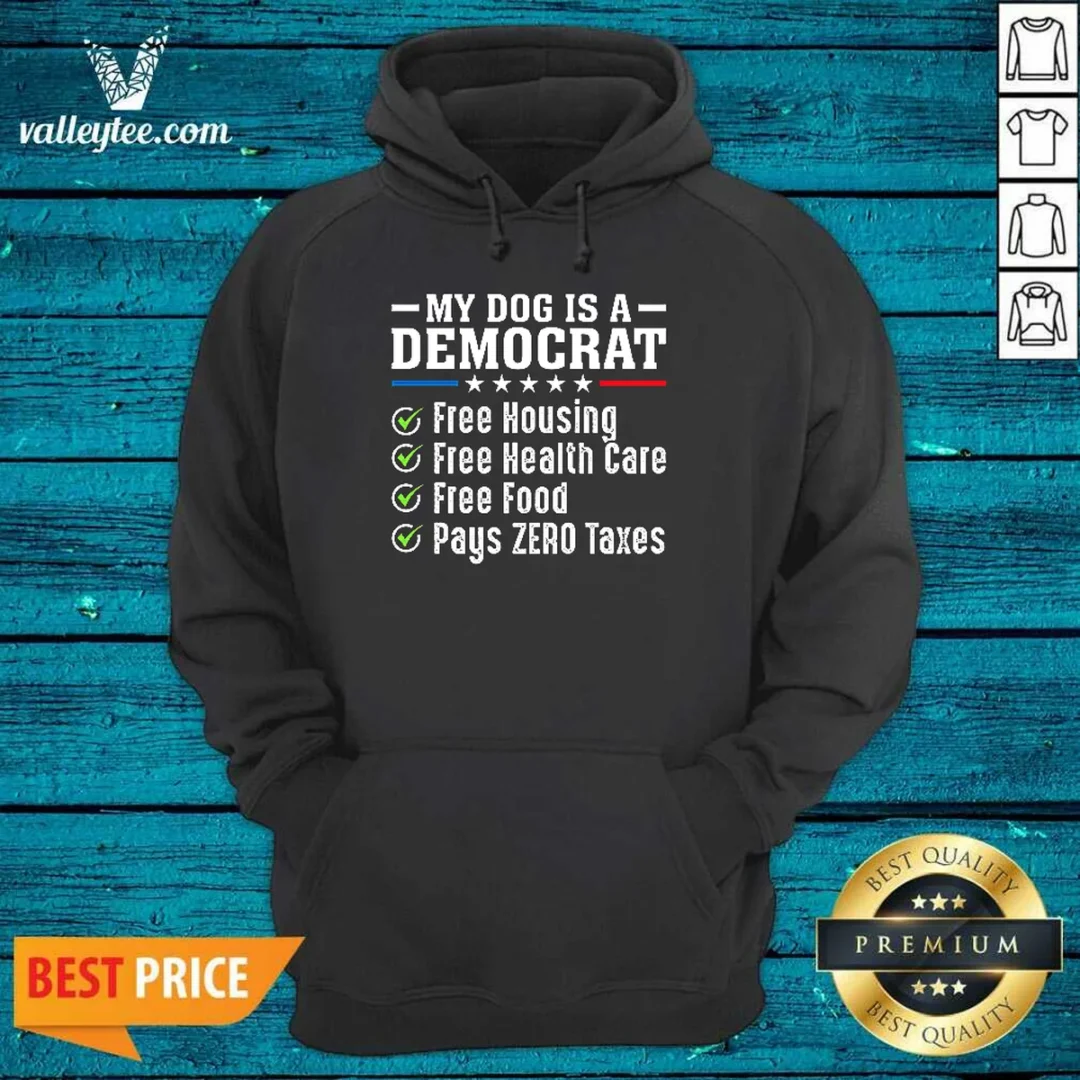 pretty-my-dog-is-a-democrat-free-housing-hoodie Pretty My Dog Is A Democrat Free Housing Hoodie