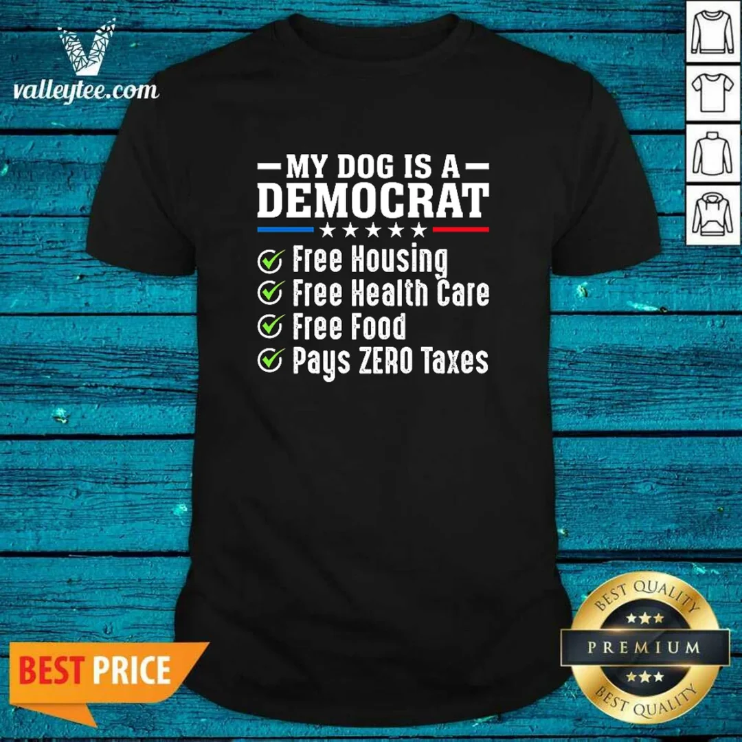 pretty-my-dog-is-a-democrat-free-housing-shirt Pretty My Dog Is A Democrat Free Housing
