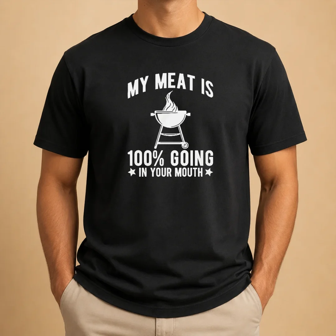 pretty-my-meat-is-100-percent-going-in-your-mouth-bbq-grill-t-shirt Pretty My Meat Is 100 Percent Going In Your Mouth BBQ Grill