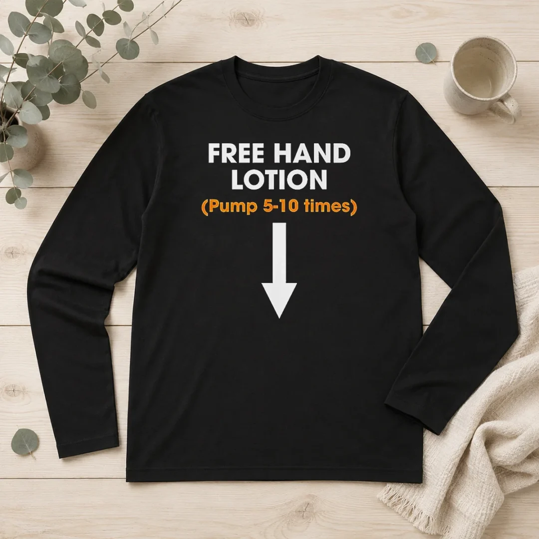 pretty-nice-free-hand-lotion-pump-5-10-times-long-sleeve-shirt-2 Pretty Nice Free Hand Lotion Pump 5 10 Times Long Sleeve Shirt