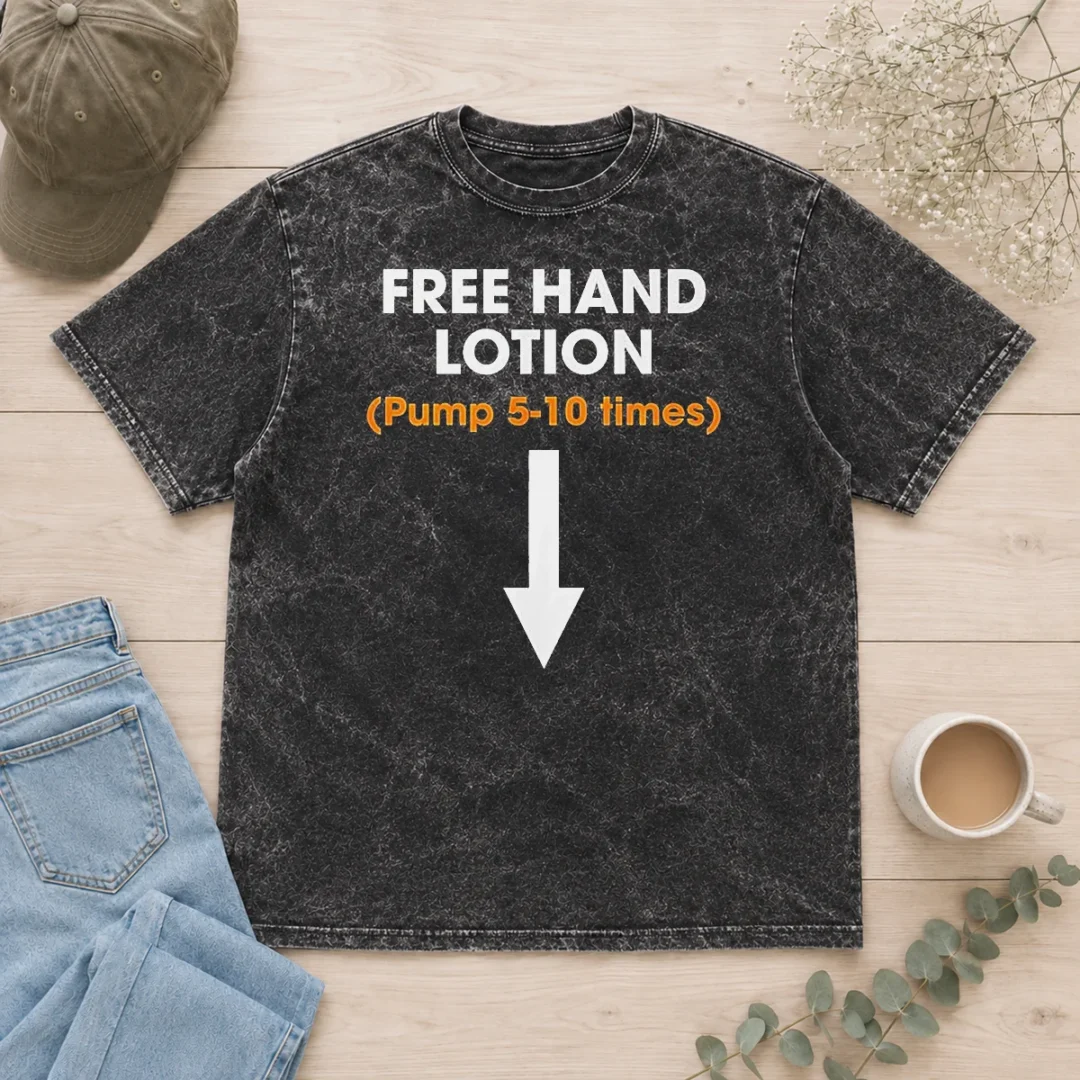 pretty-nice-free-hand-lotion-pump-5-10-times-washed-t-shirt-2 Pretty Nice Free Hand Lotion Pump 5 10 Times printed on a soft washed t shirt in light color