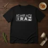 Pretty No War With Iran Political Protest Anti War t shirt in black, short sleeve cotton tee with bold white text