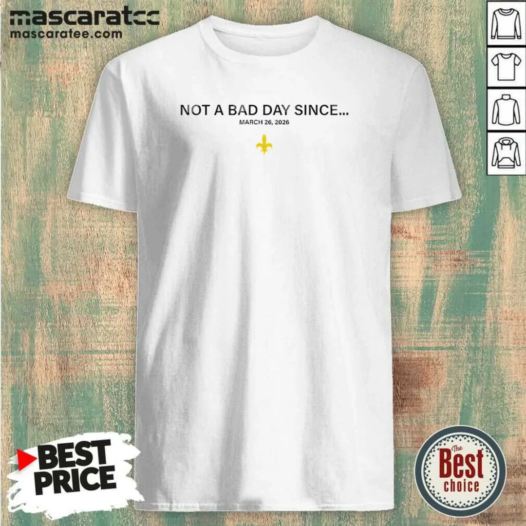 pretty-not-a-bad-day-since-march-26-2026-shirt-optimized-1 Pretty Not A Bad Day Since March 26 2026 shirt optimized showing front view on a white background