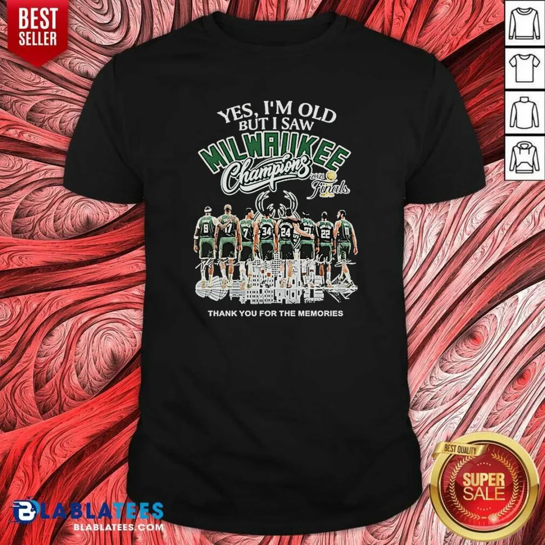 pretty-officials-yes-im-old-but-i-saw-milwaukee-bucks-champions-2021-finals-thank-you-for-the-mem-shirt-1 Pretty Officials Yes Im Old But I Saw Milwaukee Bucks Champions 2021 Finals Thank You For The Mem