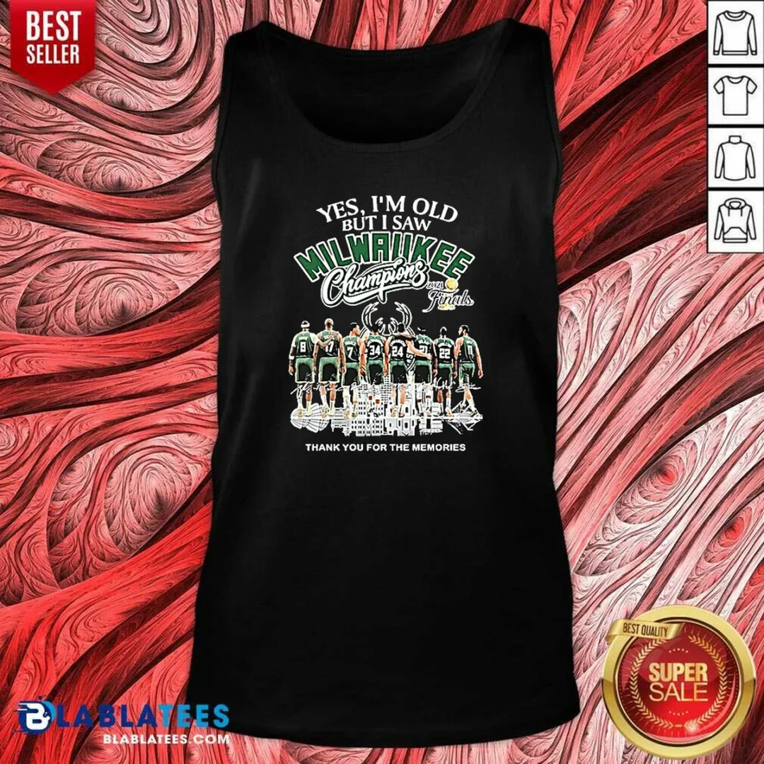 pretty-officials-yes-im-old-but-i-saw-milwaukee-bucks-champions-2021-finals-thank-you-for-the-mem-tank-top Pretty Officials Yes Im Old But I Saw Milwaukee Bucks Champions 2021 Finals Thank You For The Mem Tank Top