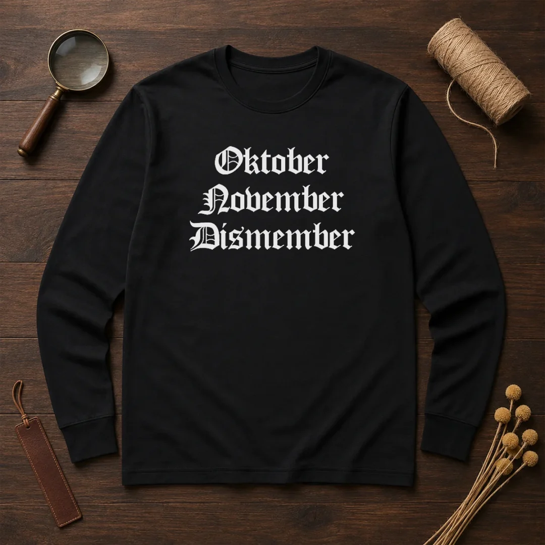 pretty-oktober-november-dismember-gothic-dark-long-sleeve-shirt Pretty Oktober November Dismember Gothic Dark Long Sleeve Shirt in black with gothic typography and dark theme