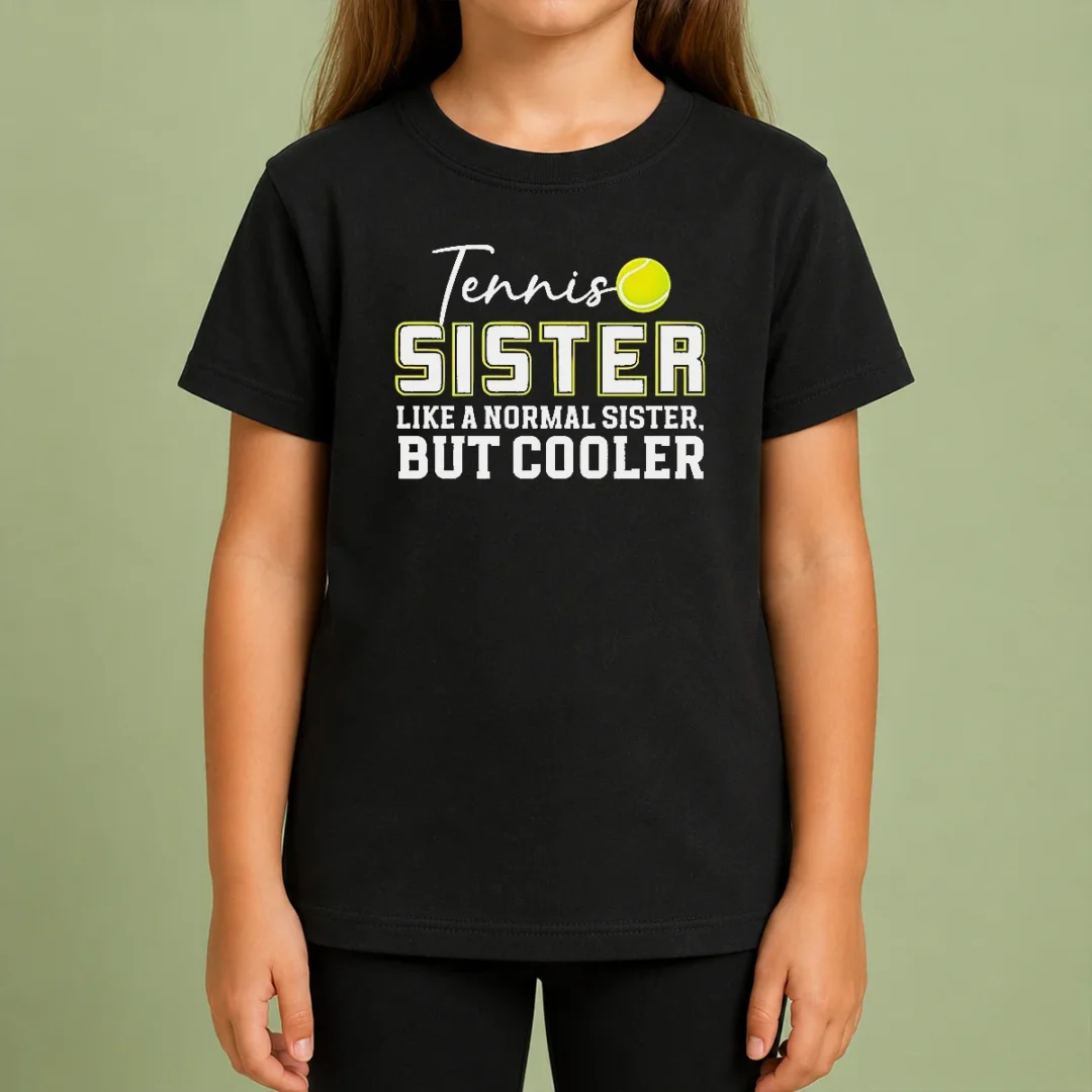 Pretty Original Tennis Sister Like A Normal Sister But Cooler Kids T Shirt Pretty Original Tennis Sister Like A Normal Sister But Cooler Kids T Shirt in white, short-sleeve cotton tee for children