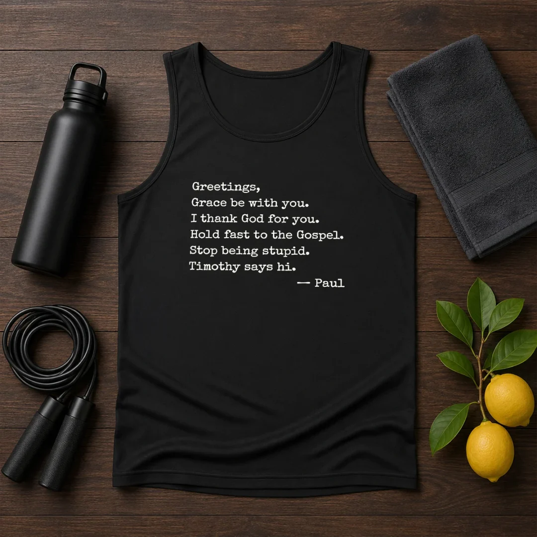 pretty-paul-greetings-grace-be-with-you-i-thank-god-for-you-tank-top Pretty Paul Greetings Grace Be With You I Thank God For You Tank Top