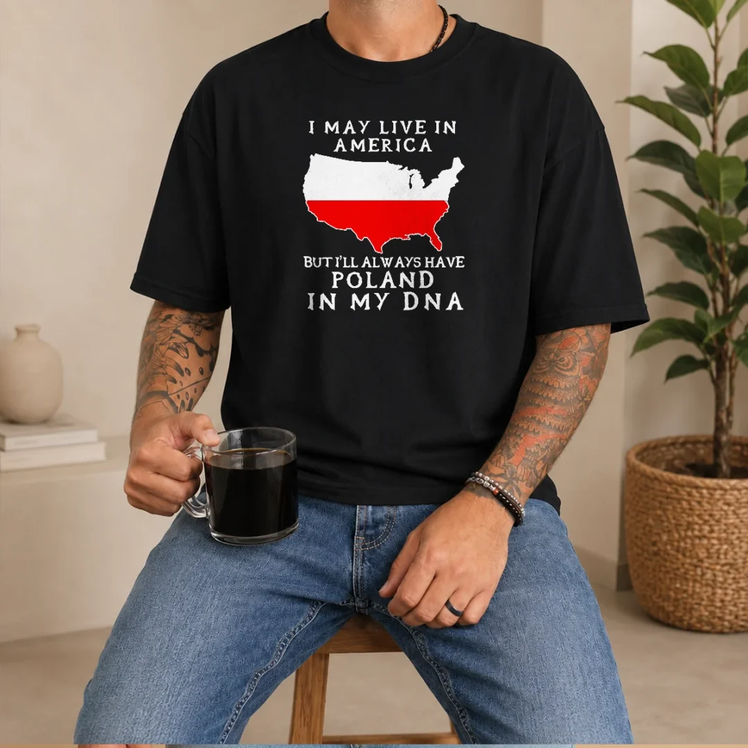 pretty-polish-heritage-i-may-live-in-america-but-i-will-always-have-poland-in-my-dna-map-t-shirt Pretty Polish Heritage I May Live In America But I Will Always Have Poland In My DNA Map