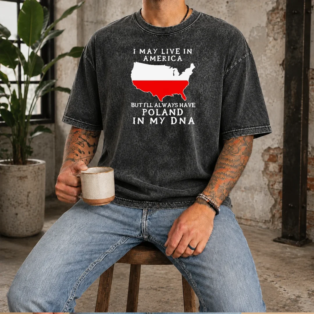 pretty-polish-heritage-i-may-live-in-america-but-i-will-always-have-poland-in-my-dna-map-washed-t-shirt Pretty Polish Heritage I May Live In America But I Will Always Have Poland In My DNA Map Washed T-Shirt