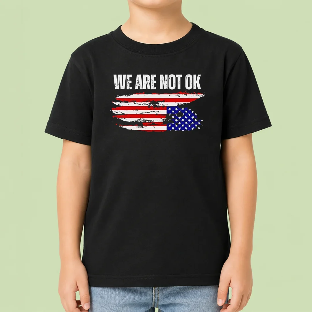 pretty-premium-we-are-not-ok-american-flag-patriotic-sentiment-political-protest-statement-kids-t-shirt Pretty Premium We Are Not Ok American Flag Patriotic Sentiment Political Protest Statement Kids T-Shirt