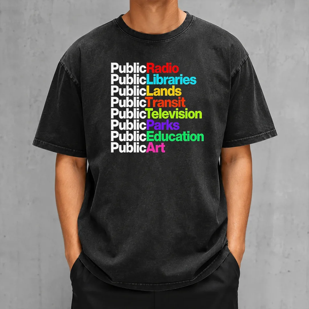pretty-public-radio-libraries-lands-transit-television-parks-education-art-washed-t-shirt Pretty Public Radio Libraries Lands Transit Television Parks Education Art Washed T-Shirt