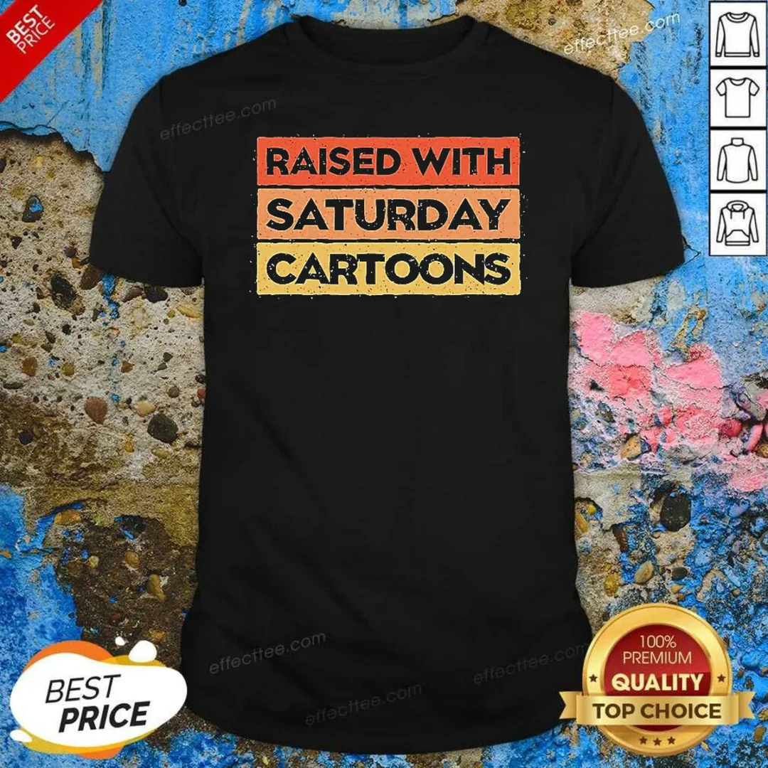 pretty-raised-with-saturday-cartoons-retro-shirt-optimized-1 Pretty Raised With Saturday Cartoons Retro shirt optimized showing front view on a fitted unisex cotton tee
