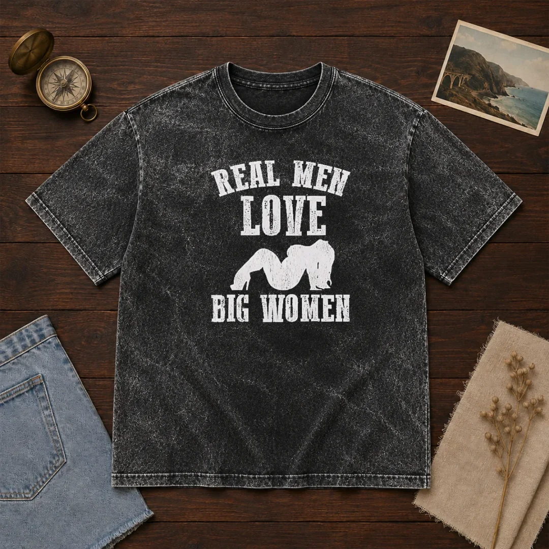 pretty-real-men-love-big-women-distressed-slogan-washed-t-shirt-2 Pretty Real Men Love Big Women Distressed Slogan printed on a soft washed t shirt in vintage style