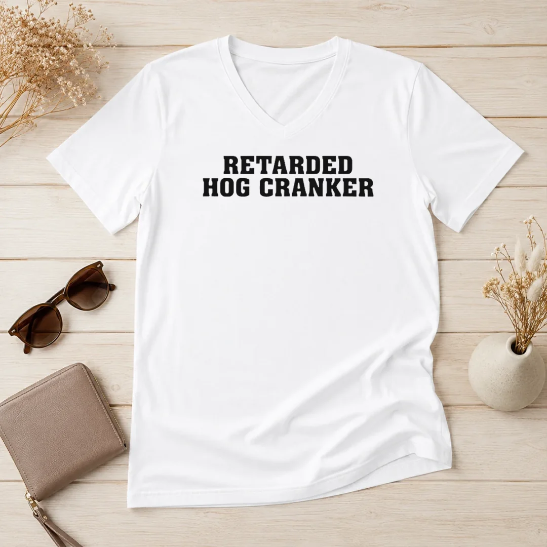 pretty-retarded-hog-cranker-v-neck-shirt Pretty Retarded Hog Cranker V-Neck Shirt