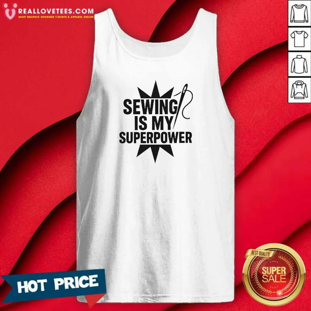 pretty-sewing-is-my-superpower-seamstress-quilting-tank-top-tank-top-optimized Pretty Sewing Is My Superpower Seamstress Quilting Tank Top
