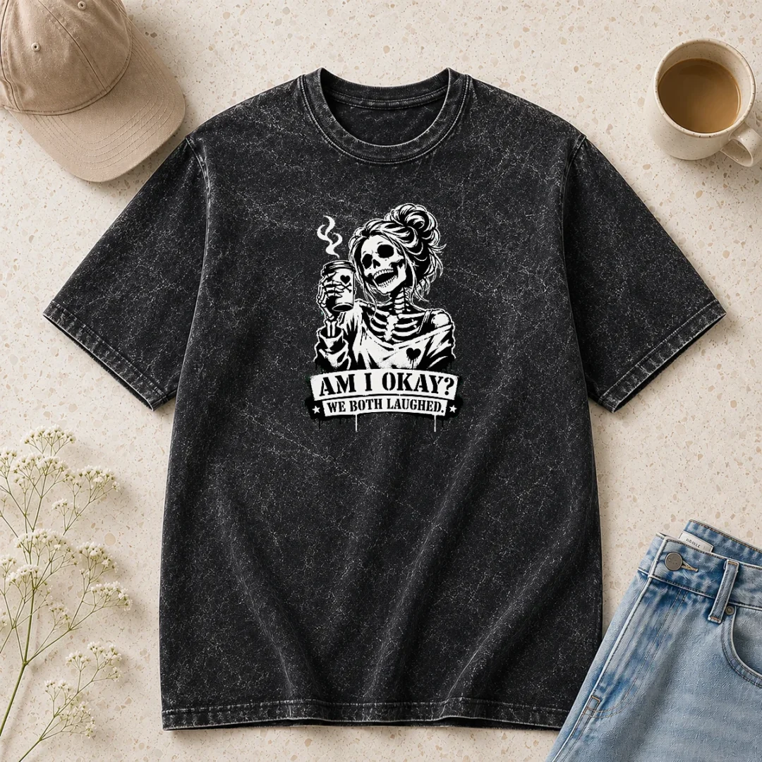 pretty-skeleton-girl-saying-am-i-okay-we-both-laughed-washed-t-shirt Pretty Skeleton Girl Saying Am I Okay We Both Laughed design on a soft washed t shirt in light grey