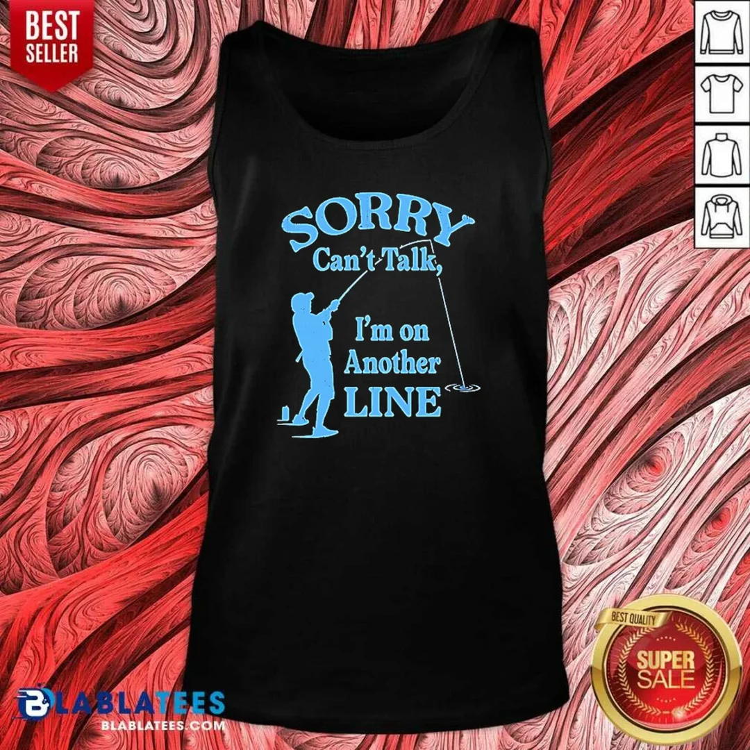 pretty-sorry-can-t-talk-i-m-on-another-line-fishing-retro-tank-top-tank-top-optimized Pretty Sorry Can'T Talk I'M On Another Line Fishing Retro Tank Top