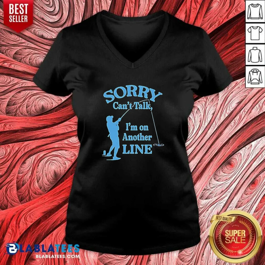pretty-sorry-can-t-talk-i-m-on-another-line-fishing-retro-v-neck-shirt-v-neck-optimized Pretty Sorry Can'T Talk I'M On Another Line Fishing Retro V-Neck Shirt