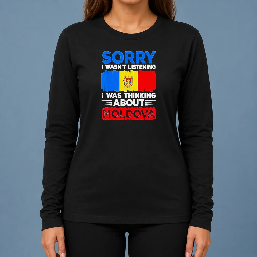 pretty-sorry-i-wasn-t-listening-i-was-thinking-about-moldova-long-sleeve-shirt Pretty Sorry I Wasn'T Listening I Was Thinking About Moldova Long Sleeve Shirt