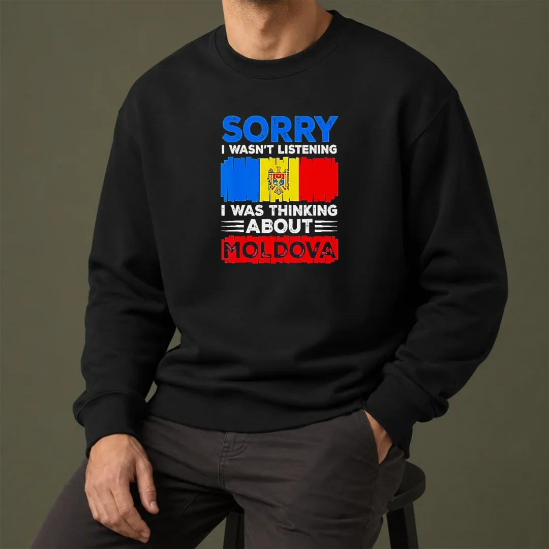 pretty-sorry-i-wasn-t-listening-i-was-thinking-about-moldova-sweater Pretty Sorry I Wasn'T Listening I Was Thinking About Moldova Sweater