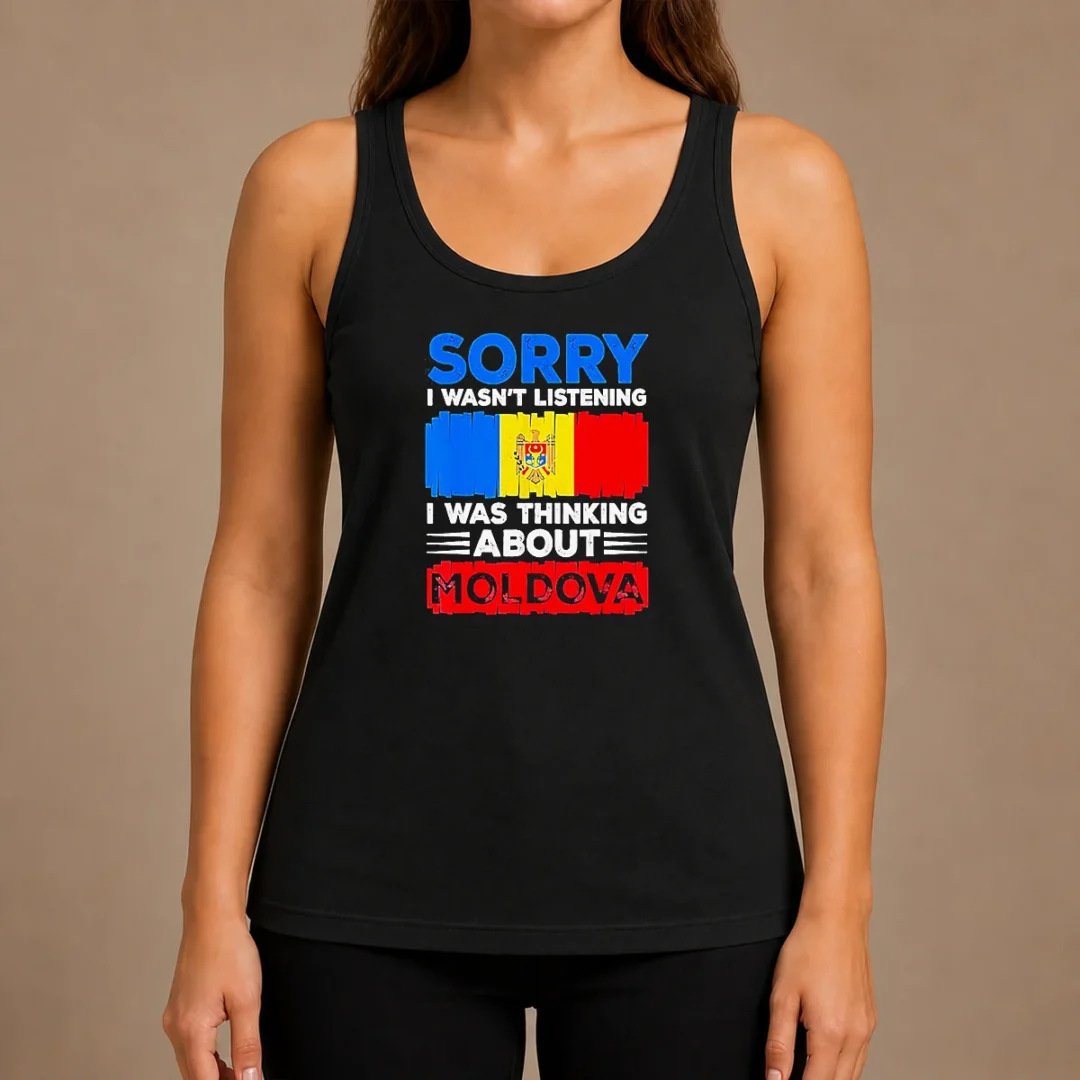 pretty-sorry-i-wasn-t-listening-i-was-thinking-about-moldova-tank-top Pretty Sorry I Wasn'T Listening I Was Thinking About Moldova Tank Top