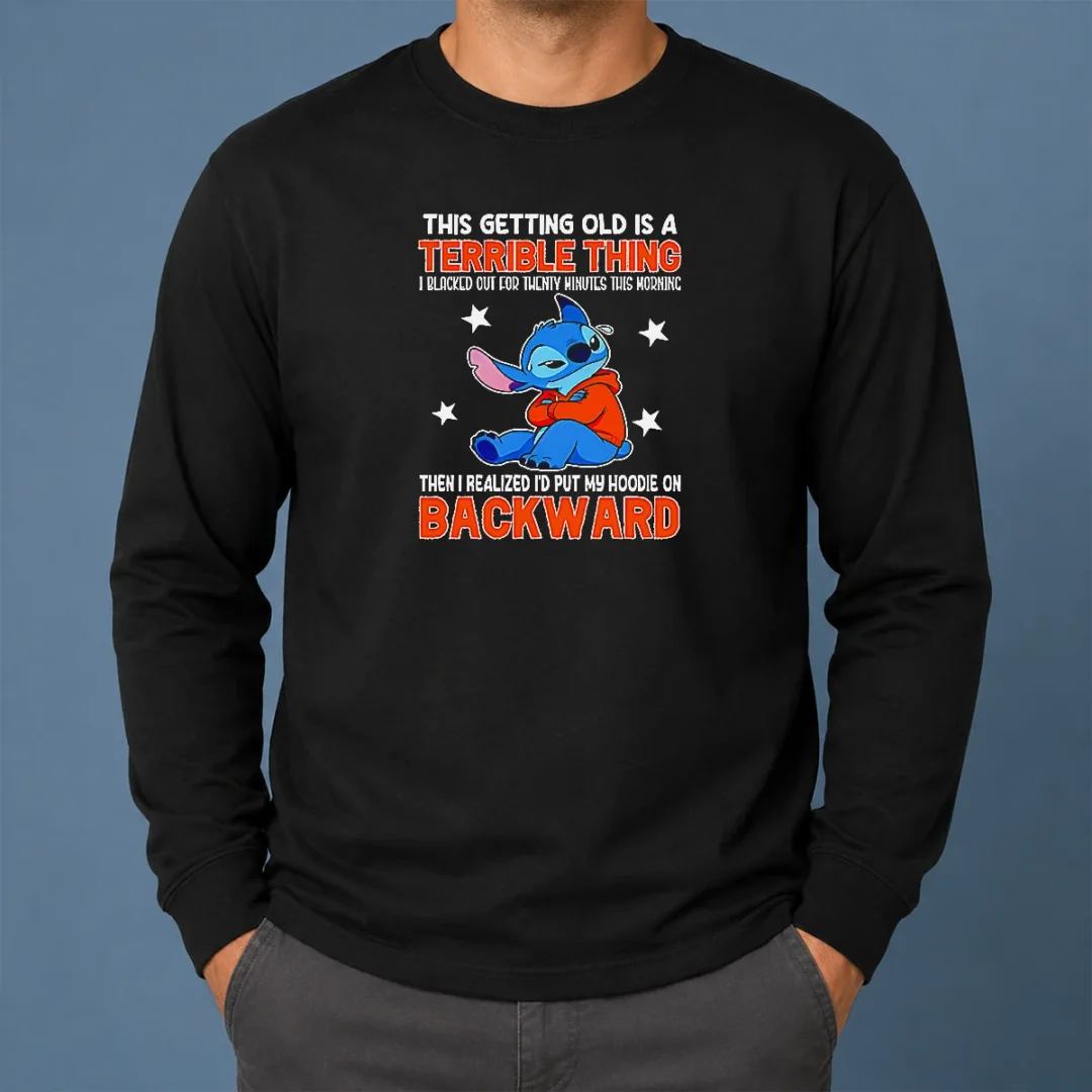 Pretty Stitch This Getting Old Is A Terrible Thing I Blacked Out For Twenty Minutes This Morning Long Sleeve Shirt Pretty Stitch This Getting Old Is A Terrible Thing I Blacked Out For Twenty Minutes This Morning Long Sleeve Shirt