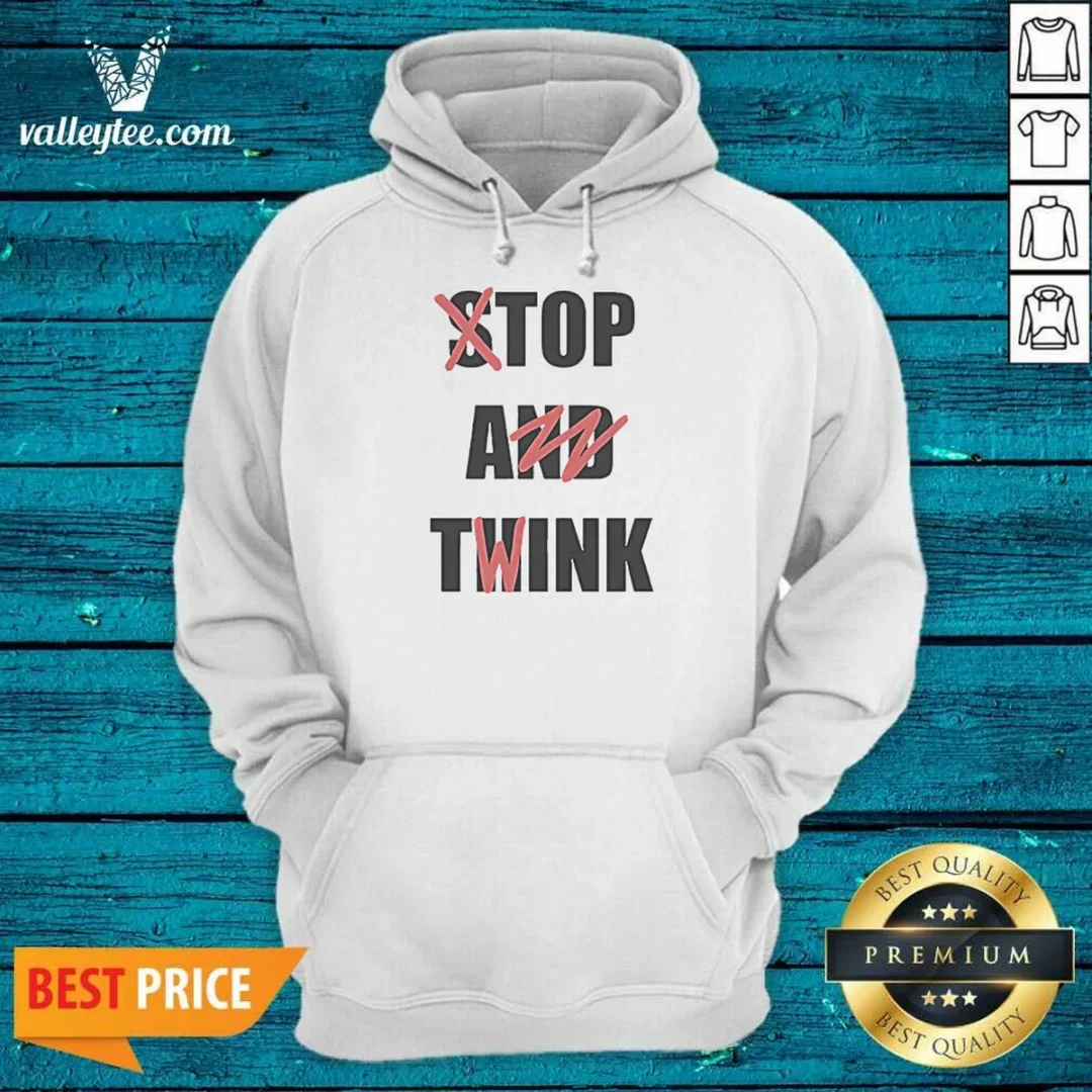 pretty-stop-and-think-top-a-twink-funny-hoodie-hoodie-optimized Pretty Stop And Think Top A Twink Funny Hoodie