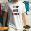Pretty Stop And Think Top A Twink Funny