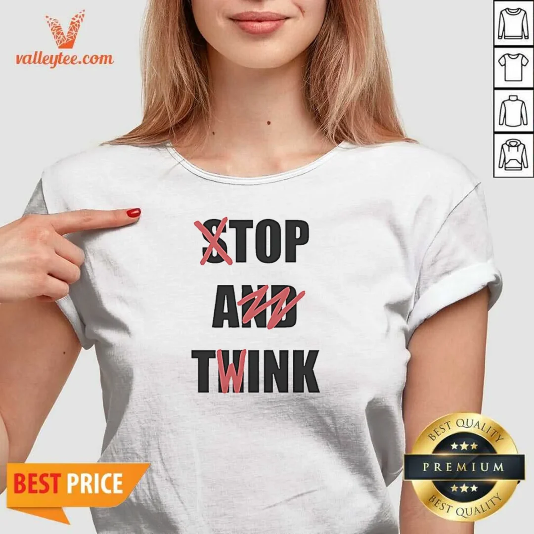 pretty-stop-and-think-top-a-twink-funny-v-neck-shirt-v-neck-optimized Pretty Stop And Think Top A Twink Funny V Neck Shirt v neck optimized with short sleeves and fitted cut