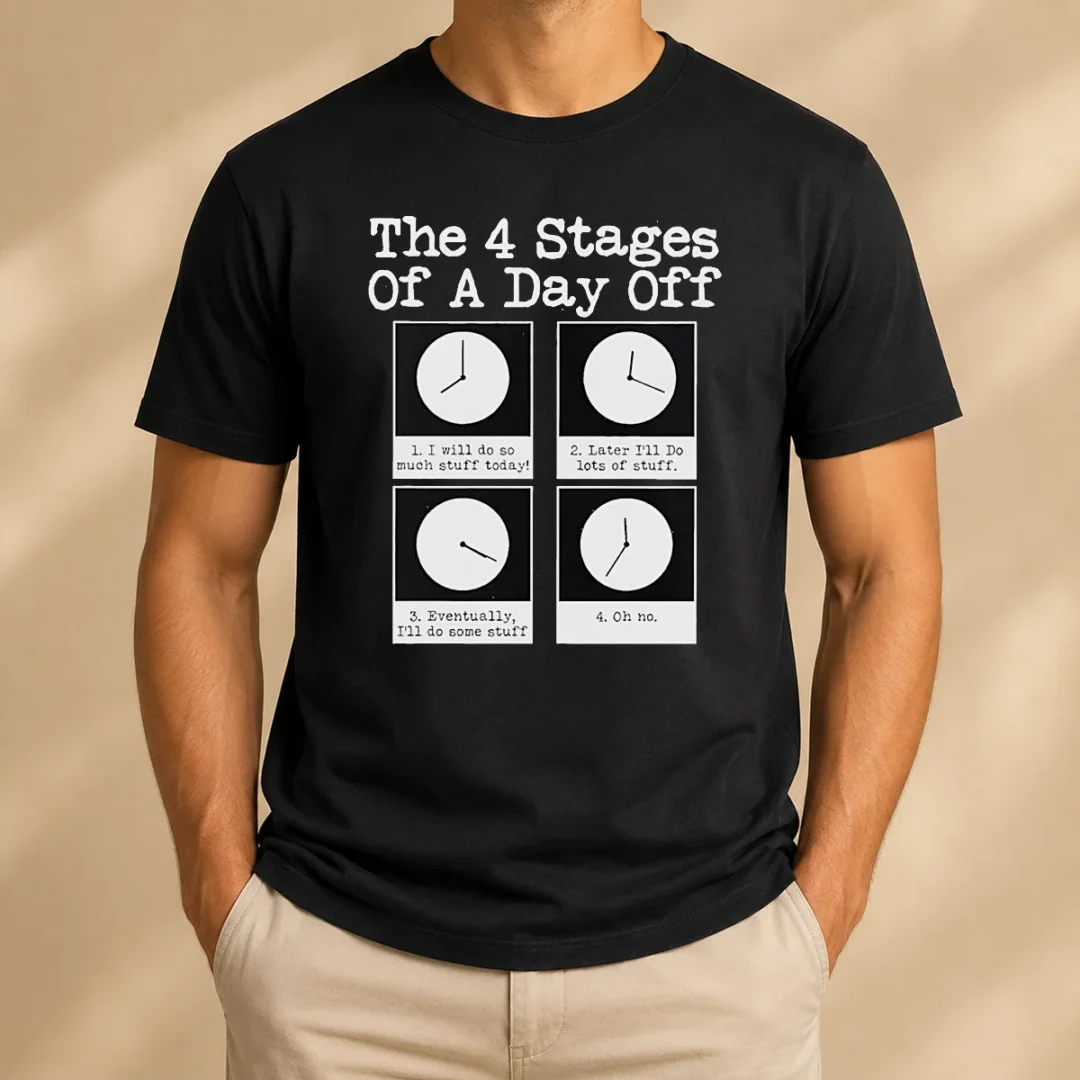 pretty-the-4-stages-of-a-day-off-t-shirt Pretty The 4 Stages Of A Day Off