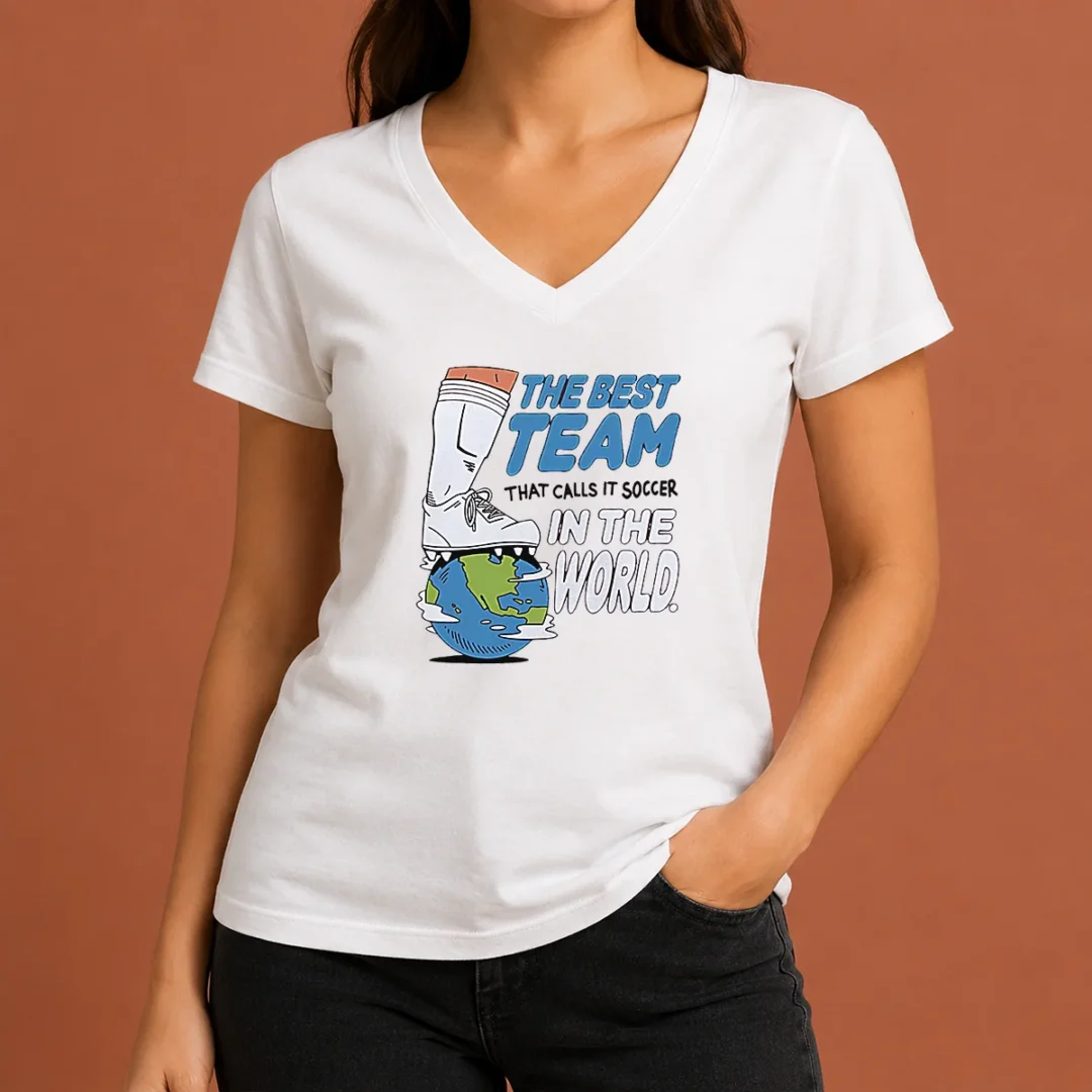Pretty The Best Team That Calls It Soccer In The World V Neck Shirt Pretty The Best Team That Calls It Soccer In The World V-Neck Shirt