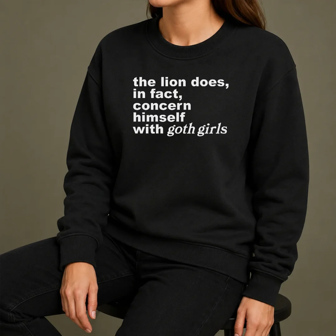 Pretty The Lion Does In Fact Concern Himself With Goth Girls Sweater Pretty The Lion Does In Fact Concern Himself With Goth Girls Sweater