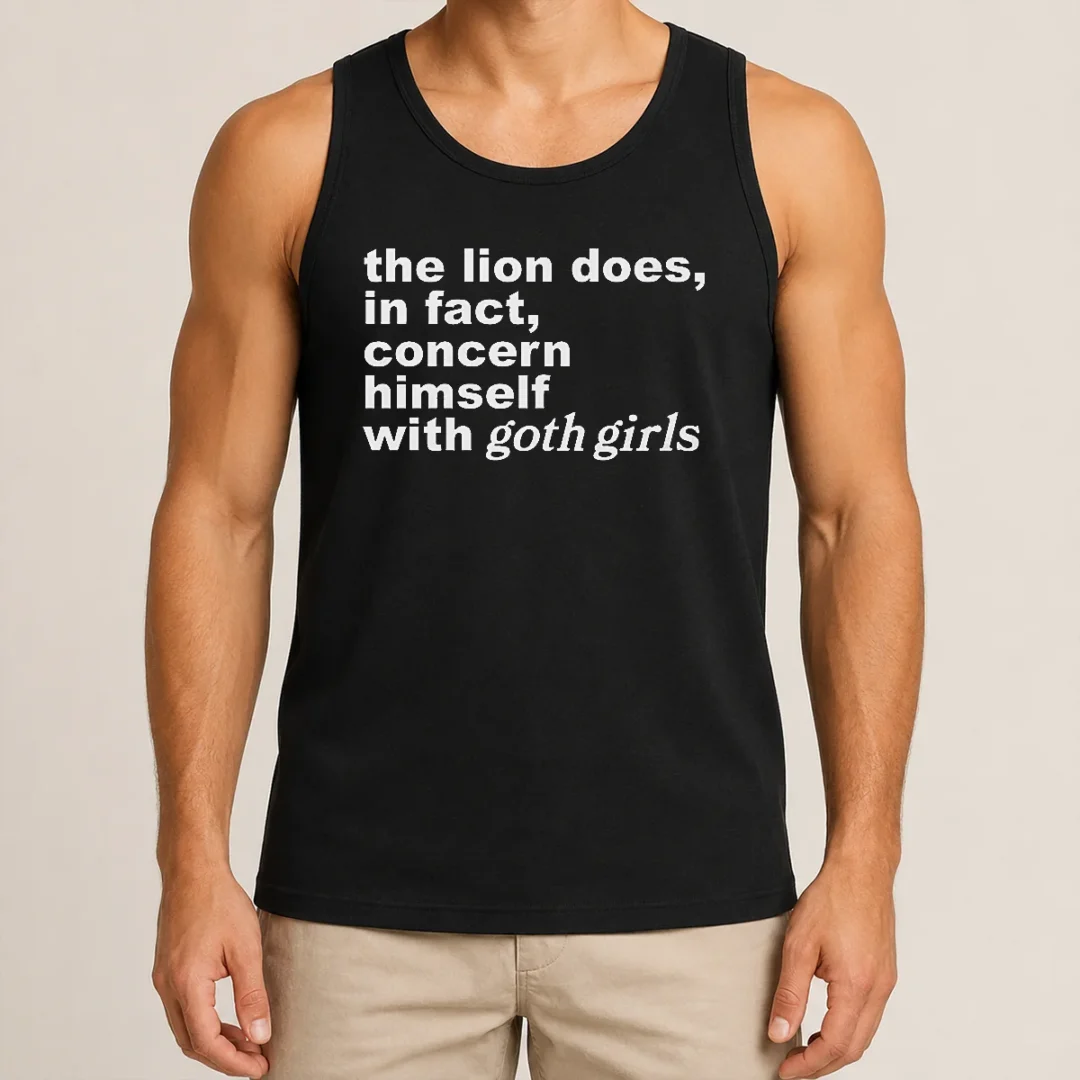 Pretty The Lion Does In Fact Concern Himself With Goth Girls Tank Top Pretty The Lion Does In Fact Concern Himself With Goth Girls Tank Top in black, sleeveless casual wear
