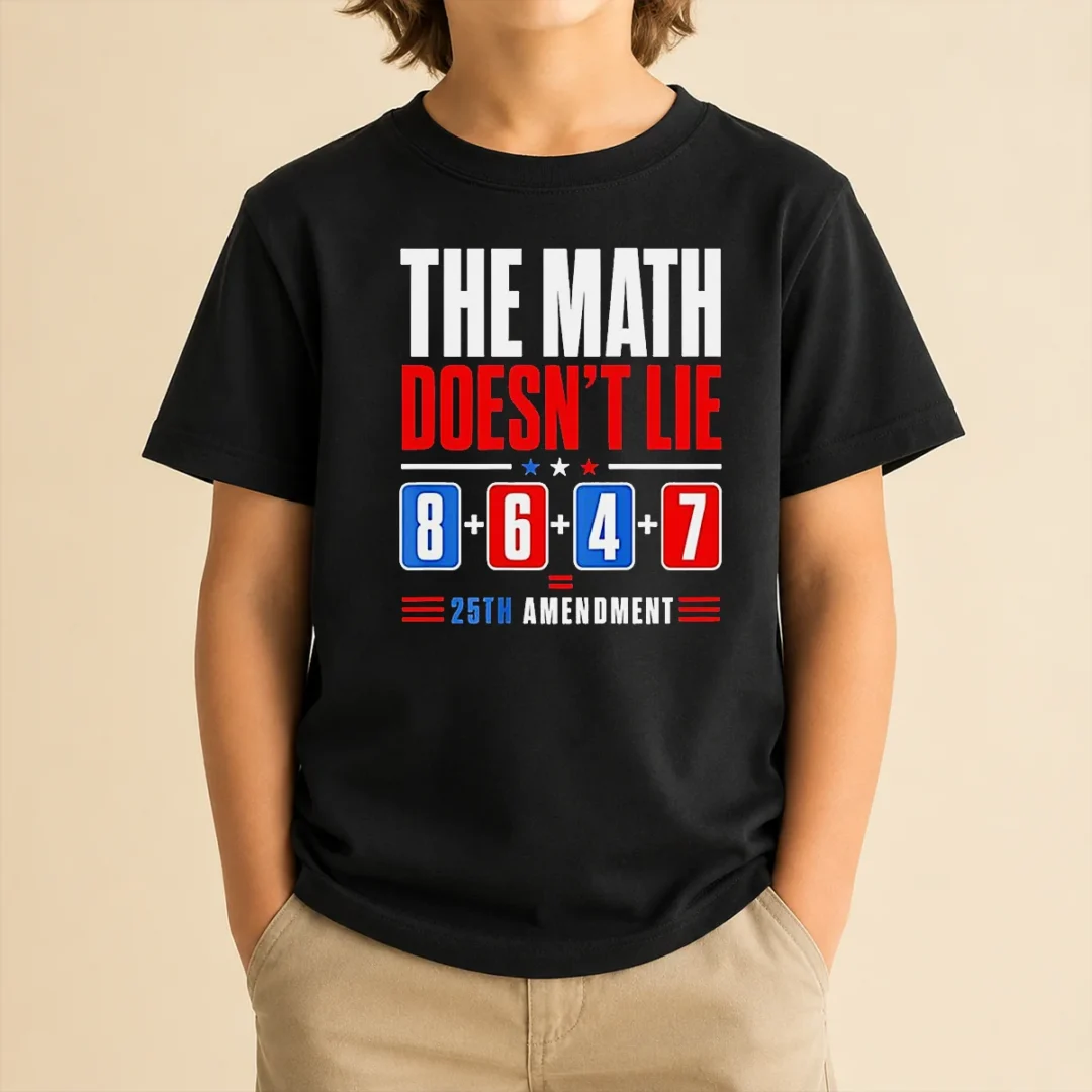 pretty-the-math-does-not-lie-8-6-4-7-25th-amendment-american-political-protest-kids-t-shirt-1 Pretty The Math Does Not Lie 8 6 4 7 25th Amendment American Political Protest Kids T-Shirt