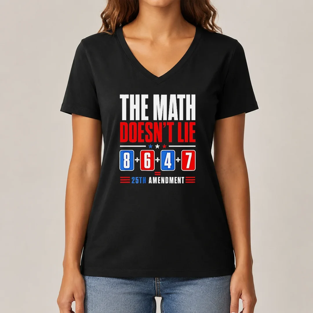 pretty-the-math-does-not-lie-8-6-4-7-25th-amendment-american-political-protest-v-neck-shirt-1 Pretty The Math Does Not Lie 8 6 4 7 25th Amendment American Political Protest V Neck Shirt in dark color with bold white text