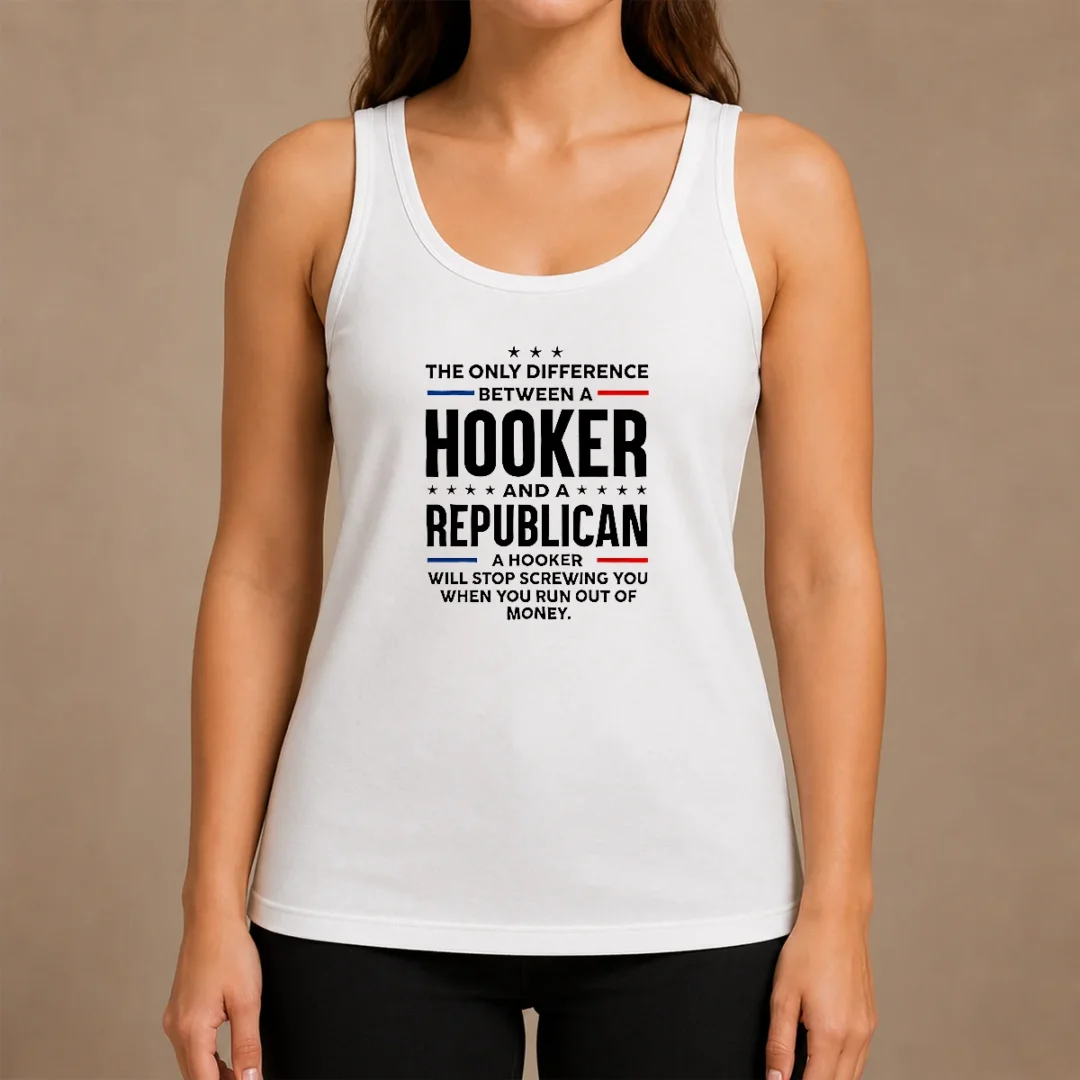 Pretty The Only Difference Between A Hooker And A Republican Political Tank Top Pretty The Only Difference Between A Hooker And A Republican Political tank top in black, sleeveless casual wear