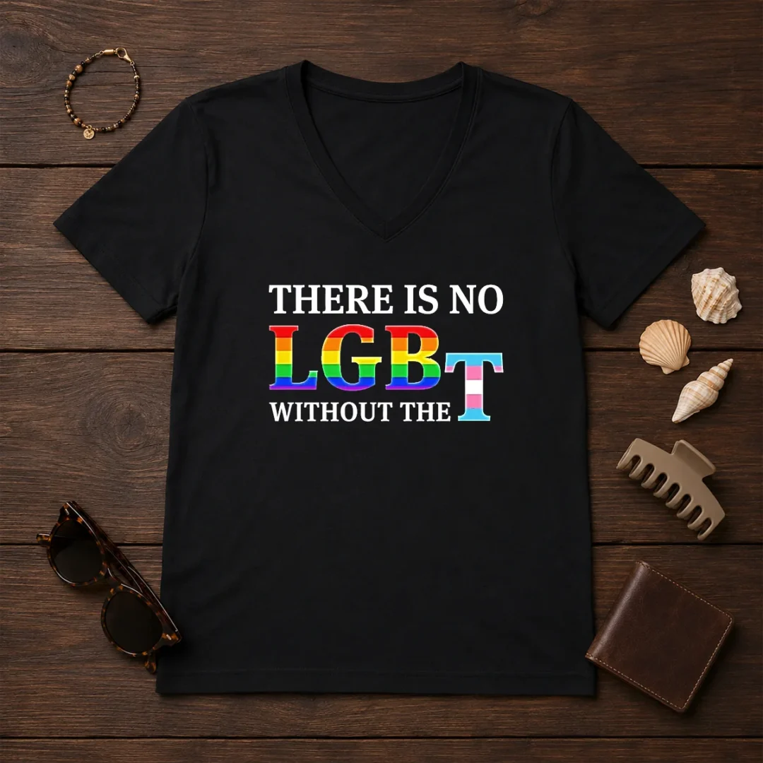 pretty-there-is-no-lgbt-without-the-v-neck-shirt Pretty There Is No LGBT Without The V-Neck Shirt