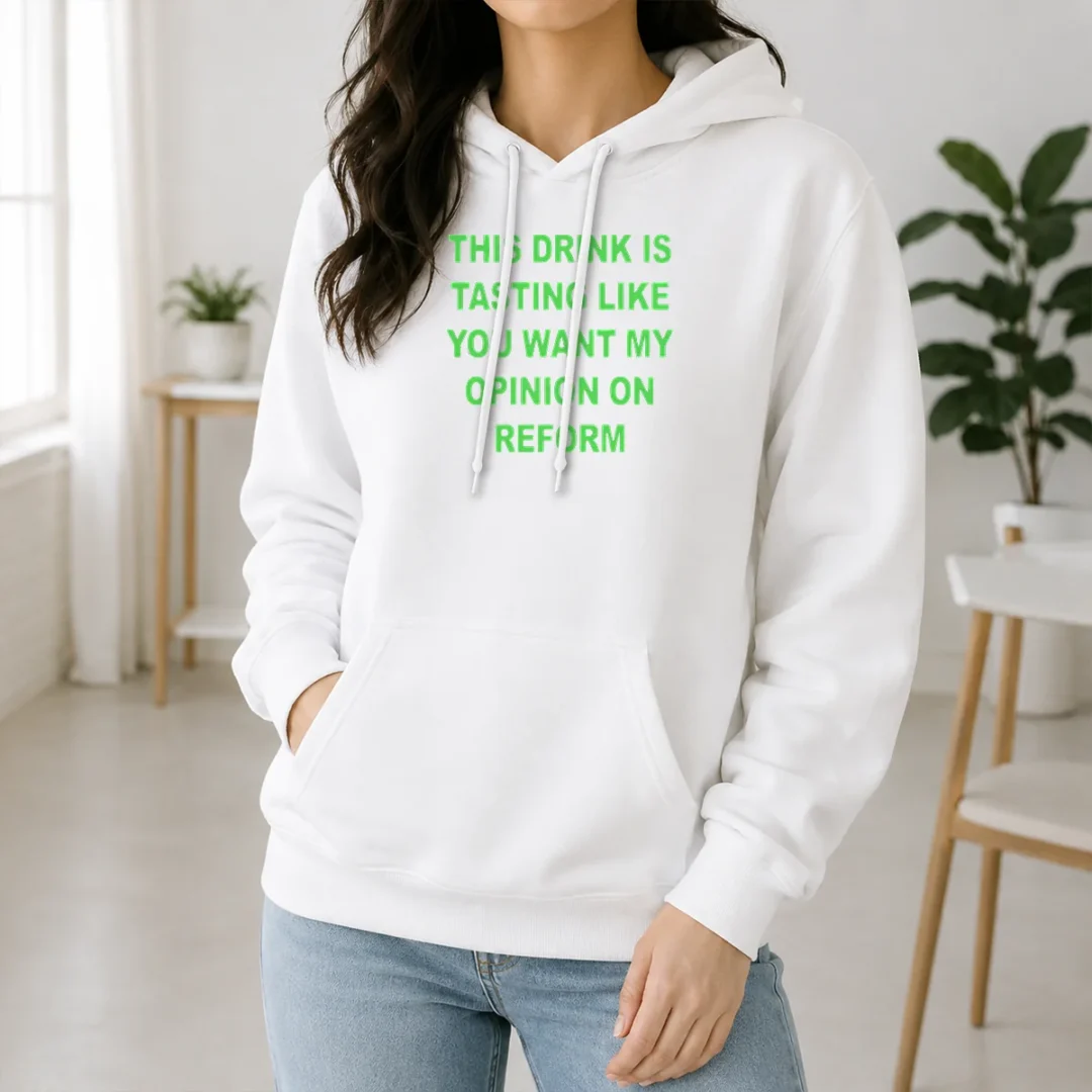 Pretty This Drink Tastes Like Opinion On Reform Hoodie Pretty This Drink Tastes Like Opinion On Reform Hoodie in black, featuring bold white text across the chest